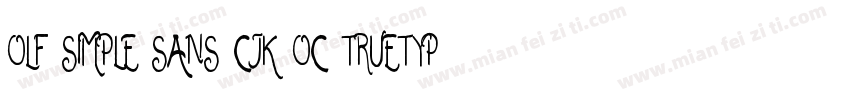 olf simple sans cjk oc truetype(R)字体转换